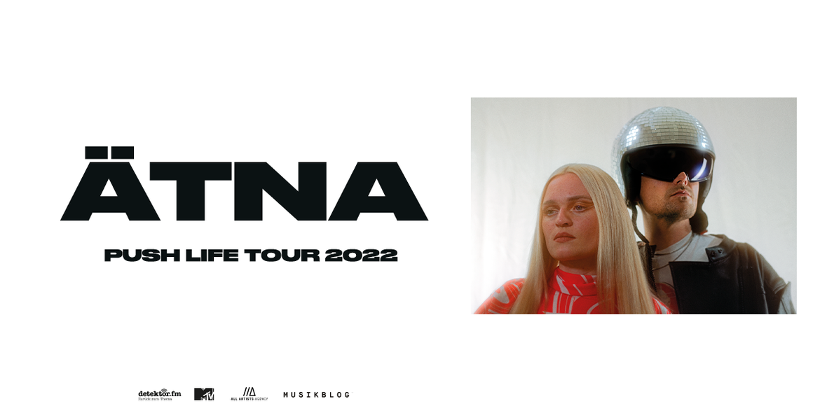 Tickets ÄTNA, Push Life Tour 2022 in Kassel